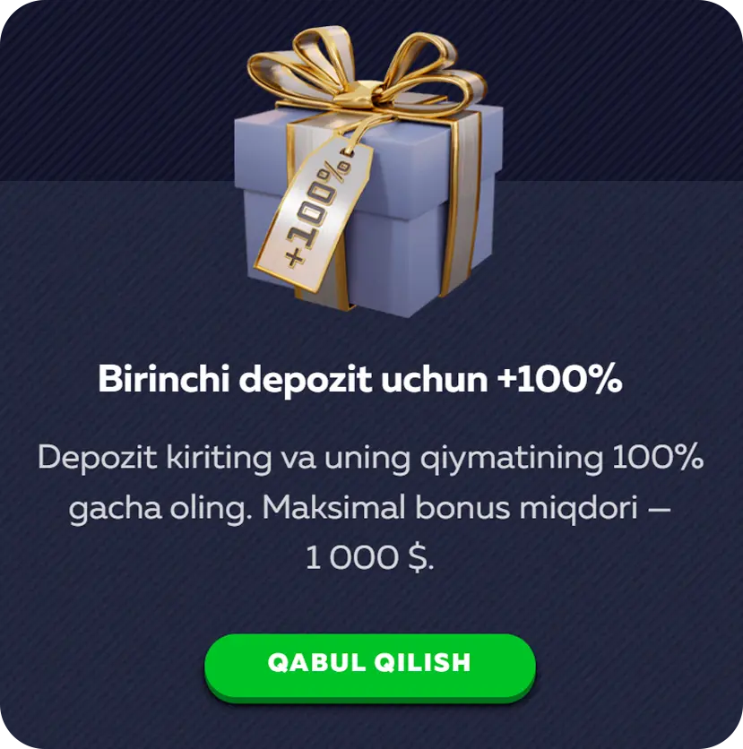 Birinchi depozit uchun +100% Birinchi depozit uchun +100%